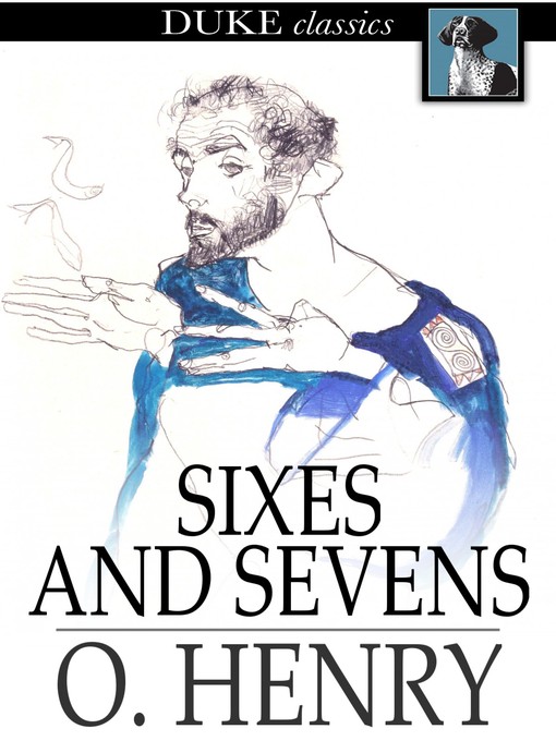 Title details for Sixes and Sevens by O. Henry - Wait list